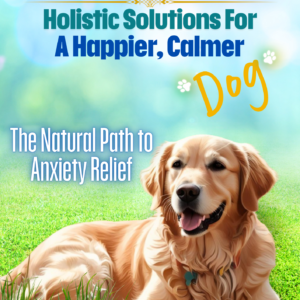 Dog Stress Natural Remedies E-book