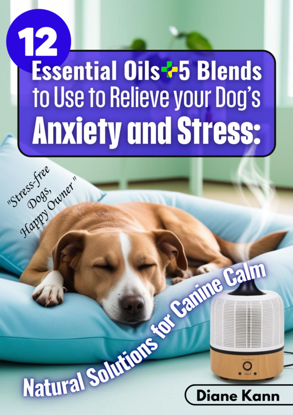 Dog Anxiety Essential Oils: Natural Relief Guide for Calmer Dogs