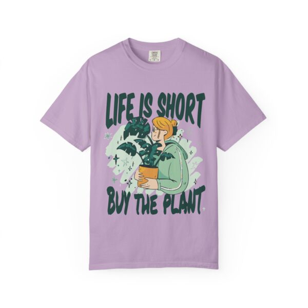 Unisex Garment-Dyed T-shirt – “Life is Short, Buy The Plants” Design - Image 33