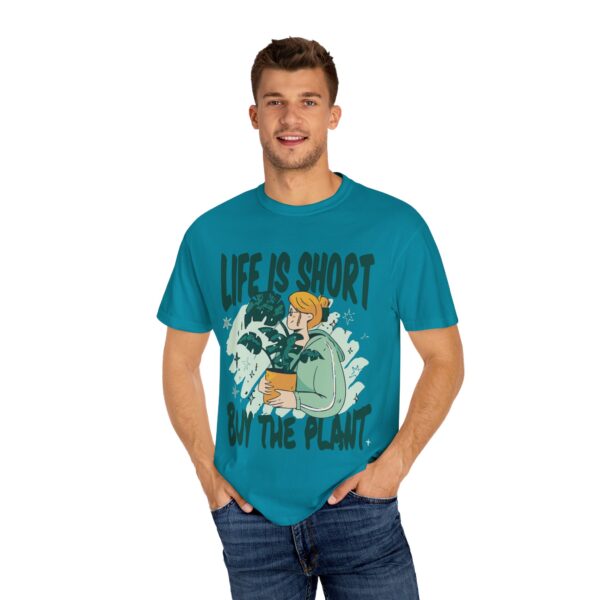 Unisex Garment-Dyed T-shirt – “Life is Short, Buy The Plants” Design - Image 16