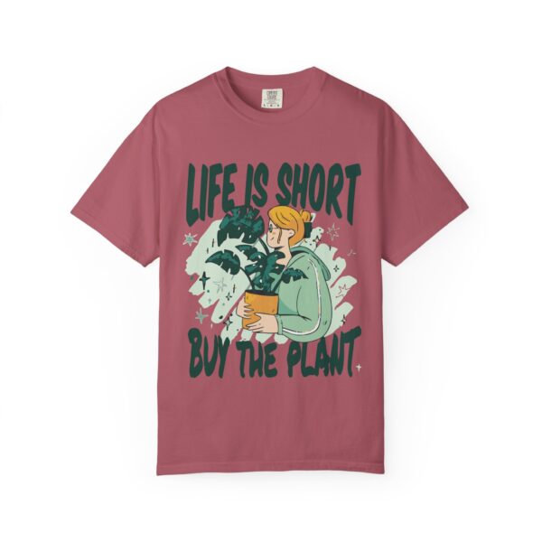 Unisex Garment-Dyed T-shirt – “Life is Short, Buy The Plants” Design - Image 41