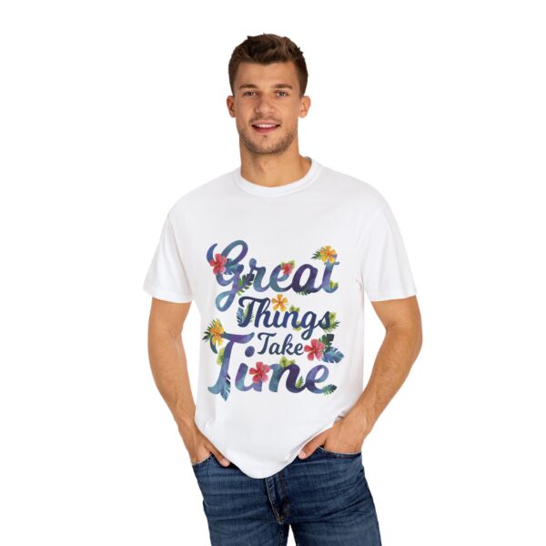 Unisex Garment-Dyed T-shirt – “Great Things Take Time” Design - Image 4