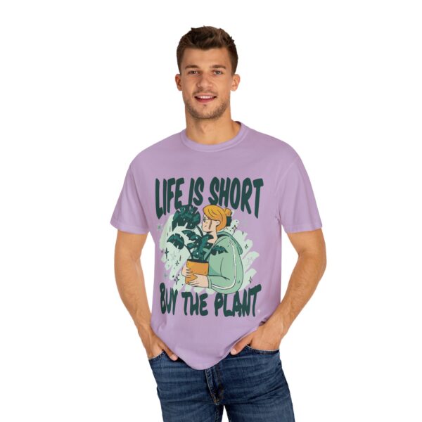 Unisex Garment-Dyed T-shirt – “Life is Short, Buy The Plants” Design - Image 36