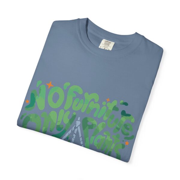 Unisex Garment-Dyed T-shirt – “No Furniture, Only Plants” design - Image 11