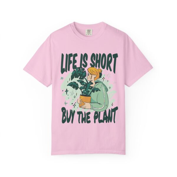 Unisex Garment-Dyed T-shirt – “Life is Short, Buy The Plants” Design - Image 37