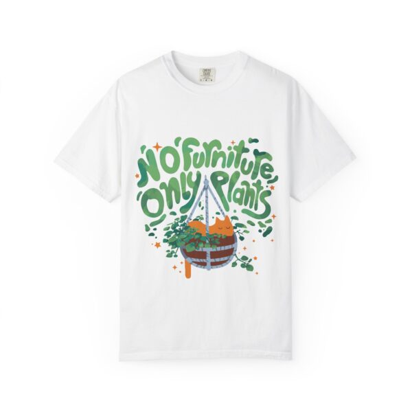 Unisex Garment-Dyed T-shirt – “No Furniture, Only Plants” design