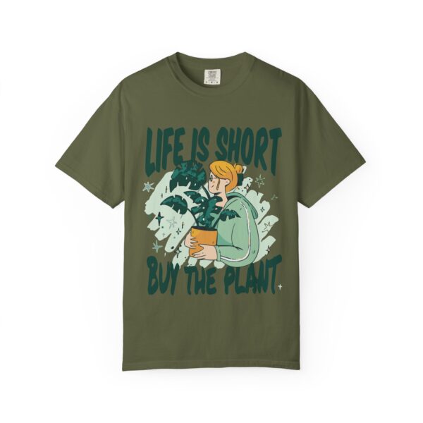 Unisex Garment-Dyed T-shirt – “Life is Short, Buy The Plants” Design - Image 5