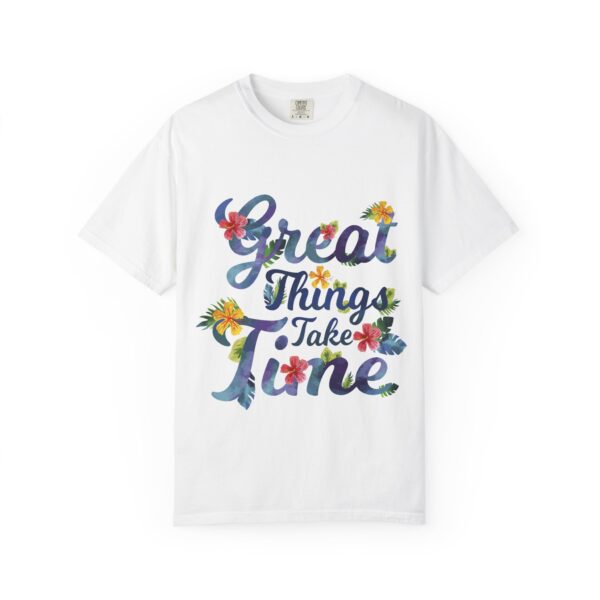 Unisex Garment-Dyed T-shirt – “Great Things Take Time” Design