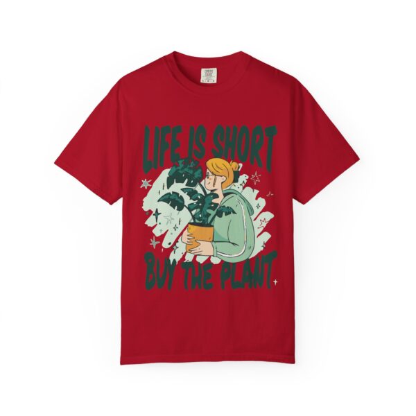 Unisex Garment-Dyed T-shirt – “Life is Short, Buy The Plants” Design - Image 45