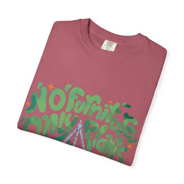 Unisex Garment-Dyed T-shirt – “No Furniture, Only Plants” design - Image 35